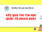 Kết quả thi Tin học quốc tế HKICO 2024